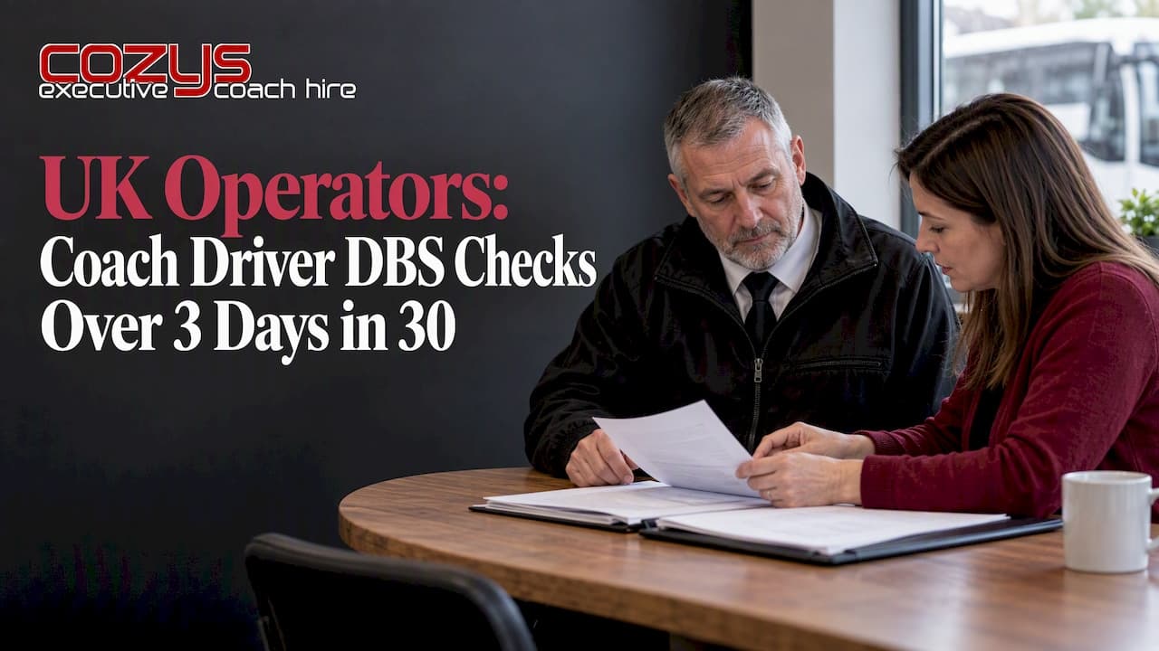 Over 3 Days in 30: Coach Driver DBS Checks for UK Operators